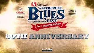 Waterfront Blues Festival 30th Anniversary