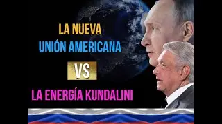 LA UNION AMERICANA VS ENERG&Iacute;A KUNDALINI