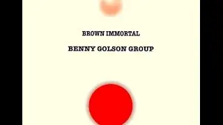 Benny Golson - Dear Old Stockholm