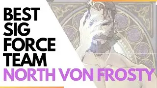 Best North von Frosty Only Team - Sig Force Team Build [Exos Heroes]