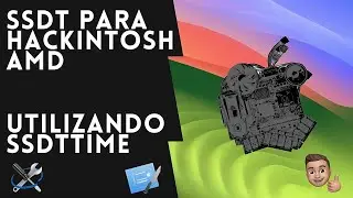 🚀C&oacute;mo salvar e integrar DSDT y SSDT  Hackintosh AMD🍎