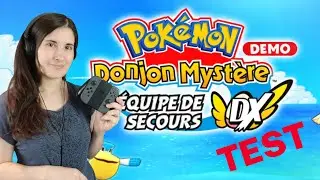 TEST POK&Eacute;MON DONJON MYST&Egrave;RE : &Eacute;QUIPE DE SECOURS DX !! (d&eacute;mo sur Switch)