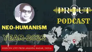 What is Neo-Humanism ? // The Liberation of Intellect: Neohumanism