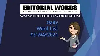 Editorial Words - Word List - 31MAY21