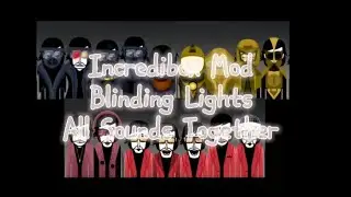 Incredibox | IS - Blinding Lights | All Sounds Together