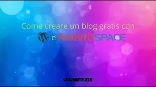 Come creare un blog gratis con WordPress e AwardSpace - www.martiplier.it
