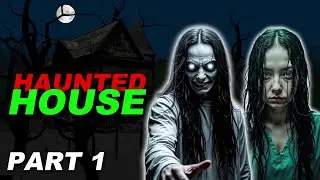 Haunted House: Story Of Annie (Part 1)