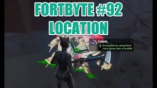 Fortbyte 92 Location - Accessible by using Rock Love Spray near a Lavafall