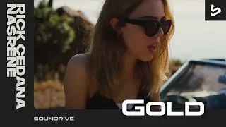 Rick Cedana & Nasrene - Gold (Official Music Video) | Soundrive