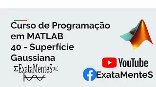 Curso de MATLAB #40 - Superf&iacute;cie Gaussiana