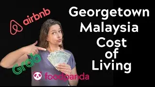 Malaysia Cost of Living in Georgetown Penang - Hotels AirBnb Accomodations, Food & More