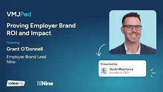 68 [EB Series] Proving Employer Brand ROI and Impact | Grant O’Donnell from Nine