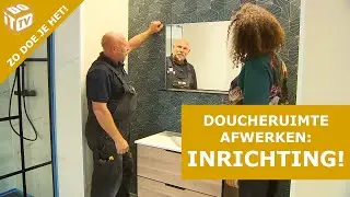 Hoe werk je een doucheruimte af: deel III Afwerking | Zo doe je het!