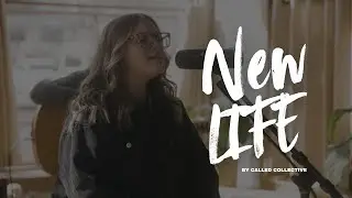 New Life | Called Collective (Acoustic Music Video)