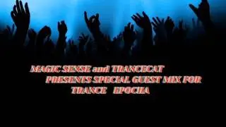 Magic Sense & TranceCat Presents Special Guest Mix For Trance-Epocha Community