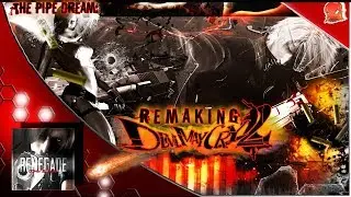The Pipe Dream: Remaking Devil May Cry 2 (My Rewrite)