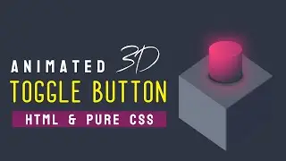 Animated 3D Toggle Button using HTML and #CSS
