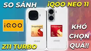 So sánh iQoo Z11 Turbo vs Neo 11: Cùng nhà iQoo mức giá 10 triệu nhưng điện thoại nào ngon hơn…?