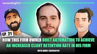 Accounting Flow: Ep 21) How this firm owner 3X client retention rate with automation w/Korey
