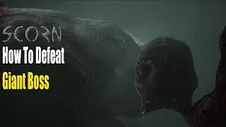 Scorn - How To Defeat Giant Boss In Act 4 Puzzle Solution