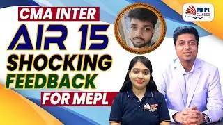 CMA INTER AIR 15 🥇Shocking  Feedback 😲 for MEPL | MEPL Classes