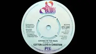 Cotton Lloyd & Christian - Crying In The Rain