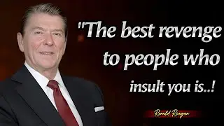 Best Way to Respond An Insult | President Ronald Reagan Timeless Quotes About Leadership and Life