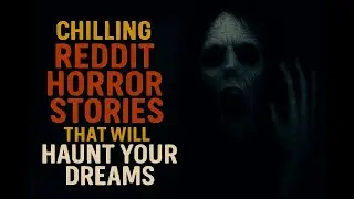 ужасные истории с Reddit