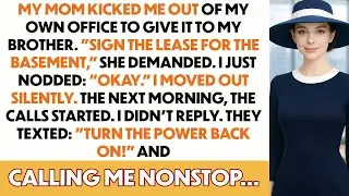 My Mom Kicked Me Out Of My Own Office — The Next Morning, They Begged Me To Come Back