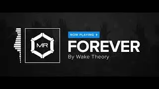 Wake Theory - Forever [HD]