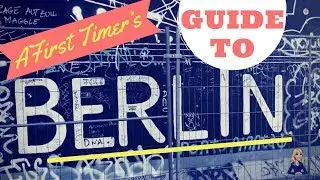 First Timer's Guide to Berlin