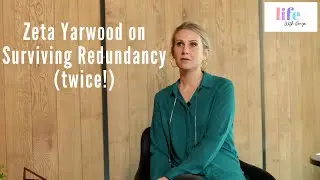 Zeta Yarwood: Surviving Redundancy (twice!)