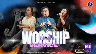 SHALOM AG YANGON MYANMAR WORSHIP SERVICE