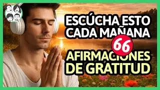 (15 Min) 🌅 Comienza tu Día con Estas Afirmaciones Positivas [Número 66]