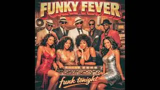 Funky Fever - Funk Tonight (remastered version)