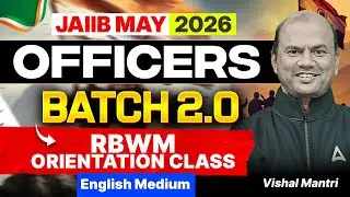 JAIIB May 2026 | Officer Batch 2.0 | RBWM | Orientation Class | Vishal Mantri