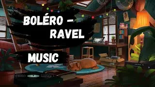 Bol&eacute;ro - Ravel | Music | Quirky, Classical & Relaxing Music
