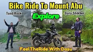 Day 3 || Mount Abu Explore || Bike Ride Honda Cb 200x || FeelTheRide With Dasu 