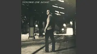 Yours or Mine (feat. Natalie Brady)