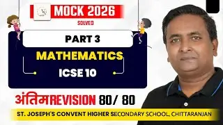 ICSE Class 10 Mock Solved Paper Part 3 | St Joseph’s Convent High School | Full Solution | Vivek Sir