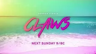 CLAWS 2x10 SEASON FINALE - BREEZY