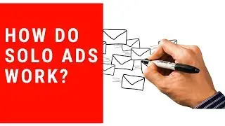 How Do Solo Ads Work? Everything Explained Here