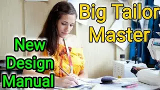 New Design | Gents And Female Styles | international Cutting | Big Tailor Master