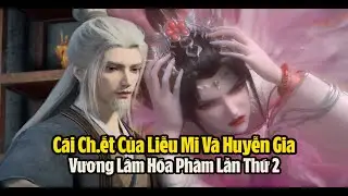 Tiên Nghịch Tập 155 Thuyết Minh - 仙逆 第155集 - Liễu Mi tan biến, Vương Lâm quy ẩn phàm trần