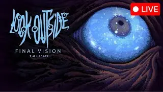 Look Outside The Final Vision Update