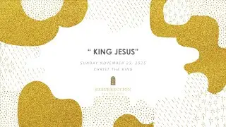 Resurrection Philadelphia - 11.23.2025