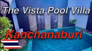 The Vista Pool Villa - Review incl. Roomtour |  Kanchanaburi | 2025