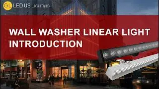 Wall Washer Linear Light Introduction