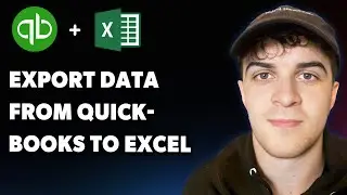 How to Export Data From Quickbooks to Excel (Full 2025 Guide)