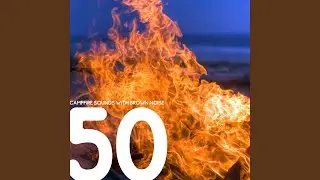 [Brown Noise] Soft Flame - Loopable